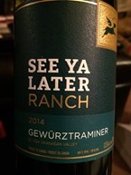 See Ya Later Ranch Gewurtztraminer 2014